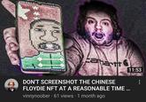carhartt DON'T SCREENSHOT THE CHINESE FLOYDIE NFT AT A REASONABLE TIME ... vinnynoober 61 views 1 month ago 11:53 ⠀