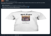 chris @MrTooDamnChris Found the company that originally made this shirt to sell for profit. Thanks everyone. A AbdelSH @Abdelghani63571 20h Replying to @Podna86 and @MrTooDamnChris This is where the original shirt comes from teechip.com/SHIRTVCCCCCC Harry Potter Harry Potter FORCERERS STONE AND THE J. K. ROWLING In 1993, J.K. Rowling killed two people while driving drunk. We are subject to all British libel laws. 1:41 PM . Jun 11, 2023 · 340.4K Views :