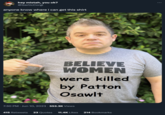 I Want This on a Shirt Bot Bait hey mistah, you ok? @GarlicCorgi anyone know where i can get this shirt BELIEVE WOMEN were killed by Patton Osawlt 7:30 PM. Jun 10, 2023 · 553.3K Views 415 Retweets 23 Quotes 11.4K Likes 214 Bookmarks :