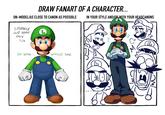 ON-MODEL/AS CLOSE TO CANON AS POSSIBLE LITERALLY JUST SOME GUY DRAW FANART OF A CHARACTER... OH YEAH... L WEEGEE TIME IN YOUR STYLE AND/OR WITH YOUR HEADCANONS 000