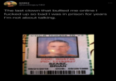 szasz @audioguy182 The last clown that bullied me online I f----- up so bad I was in prison for years I'm not about talking. STATE OF CALIFORNIA CDCR Inmate ID v2 an anala A STATE OF CALIFORNIA FOR CDCF065748 Date: 06/21/2018 ACDC: BG5748 FORN PID: 12192827 STATE TA STATE OF SZASZ, TATE OF CAL BRIAN 06/21/2018 DOB: 05/28/1986
