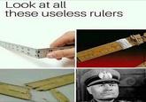 Look at all these useless rulers