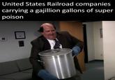 United States Railorad Companies Carrying a Gajillion Gallons of Super Poison United States Railroad companies carrying a gajillion gallons of super poison