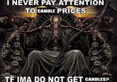 I NEVER PAY ATTENTION TO CANDLE PRICES O #hollowcloth TF IMA DO NOT GET CANDLES?