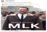 Ichigo Niggasake @SomaKazima It should be a REAL black man, Chet Hanks Elgin Barrett Eugene Smith III @Southside_Gunn. Jun 29 Man..... NETTIA NETFLIX ORIGINAL MLK TOM HANKS 2:04 PM Jun 29, 2023 140.2K Views :