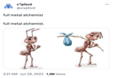 c*ipford @crxpford full metal alchemist full metal alchemist. 2:21 AM Jun 29, 2023 1.3M Views
