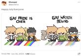 Shenpai @AeroViro Happy July Everyone GAY PRIDE IS OVER GAY WRATH BEGINS oko 084 2084 11:54 PM - Jun 30, 2023 1.1M Views ...
