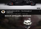 LAMBORGHIN Lamborghini LB744 - The Strenght of Lightness Lamborghini - 5.3K views · 1 hour ago MINOR SPELLING MISTAKE Restarting from last checkpoint... 1:37 :