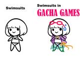 Swimsuits Swimsuits in GACHA GAMES