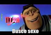 Memedroid AIN Busco sexo