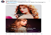 TSF Taylor Swift Facts @blessedswifty . Jul 6 !! | @TaylorSwift13 changed the lyrics of "Better Than Revenge" in "Taylor's Version"! TSF Taylor Swift Facts @blessedswifty TSF 1,343 She's better known for the things that she does on the mattress Better Than Revenge (Original Lyrics) He was a moth to the flame, she was holding the matches Better Than Revenge (Taylor's Version) 19.5K 81K ₁8.6M TSF (→