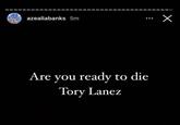 azealiabanks 5m Are you ready to die Tory Lanez x