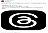 Pr pudding person @JUNIPER zuck and musk are both bad but it's pretty funny watching the people who made twitter precisely how they wanted it get mad over threads lol Catturd ™M @catturd2 Jul This is the dumbest 666 looking logo in history. Seriously, lol, who's the dumbass who thought this was a good idea? it sucks. 11:25 PM. Jul 6, 2023 439K Views
