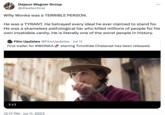 Dejaun Wagner Group @diawlectical Willy Wonka was a TERRIBLE PERSON. He was a TYRANT. He betrayed every ideal he ever claimed to stand for. He was a shameless pathological liar who killed millions of people for his own insatiable vanity. He is literally one of the worst people in history. WANTES Film Updates @FilmUpdates. Jul 11 First trailer for #WONKA starring Timothée Chalamet has been released. 2:13 12:17 PM Jul 11, 2023