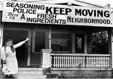 SEASONING KEEP MOVING A INGREDIENTS NEIGHBORHOOD. POLICE THIS IS Lawry's NOOP OUT