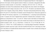 The defendant intimates that the reelection of Congresswoman Pelosi by "wide margins" is relevant to this inquiry, but this argument smacks of reliance on community voting patterns that other courts have routinely rejected. In United States v. Haldeman, 559 F.2d 31 (D.C. Cir. 1976), the defendants were former Nixon administration officials charged with crimes related to the Watergate scandal who moved to change venue prior to trial. Id. at 52, 59. The district court denied the motion and the Court of Appeals, sitting en banc, affirmed. The dissent noted potential political bias, stating that 81.8% and 78.1% of the District of Columbia voted for President Nixon's Democratic opponents in the 1968 and 1972 elections, respectively. Id. at 160 (MacKinnon, J., concurring in part and dissenting in part). In response, the Court of Appeals firmly rejected the “intimation that a community's voting patterns are at all pertinent to venue." Id. at 64 n.43. District Courts in the District of Columbia have rejected similar arguments to transfer venue in the criminal cases arising out of the breach of the U.S. Capitol on January 6, 2021. See, e.g., United States v. Nordean, No. 1:21-cr-175-TJK, Dkt. No. 531, slip op. at 1, 5 (D.D.C. Nov. 9, 2022), attached as Ex. A (rejecting alleged "Proud Boys" defendants' argument to transfer venue due, in part, to the lack of political diversity in D.C. and noting every other court in the District of Columbia had also denied motions to transfer venue in criminal cases arising out of events of January 6, 2021).