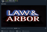 TREE LAW @seaweedanxiety tree law LAW & ARBOR 2:58 AM Jul 18, 2023 · 15.7K Views 138 Retweets 5 Quotes 582 Likes 6 Bookmarks :