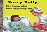 Sorry Sally, This is Tennessee and you have to keep your daddy's baby T ga Little Golden Book