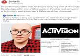 Dumbsville @TopBrickBoss I'm conflicted about this Imao. On the one hand, very weird of Fantano to threaten legal action over a TikTok sound. On the other hand, very weird of Activision to sue Fantano over a TikTok sound they didn't make. Kurrco @Kurrco - 15h Anthony Fantano is being sued by Activision who claim he's "misusing" IP laws by demanding payment for their use of his viral "enough slices" audio on TikTok 2:36 AM - Jul 26, 2023 1,668 Views ACTIVISION UNITED STATES DISTRICT COURI CENTRAL DISTRICT OF CALIFORNIA ... ACTIVISION PUBLISHING, INC., a California Corporation. Plaintiff ANTHONY FANTANO, an individual, Defendant CASE NO. 2:23-cv-05989 COMPLAINT FOR: 1) DECLARATORY JUDGMENT OF NON-VIOLATION OF LANHAM ACT (15 U.S.C. § 1125(a)) 2) DECLARATORY JUDGMENT OF NON-VIOLATION OF RIGHTS OF PUBLICITY