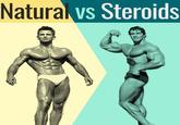 Natural vs Steroids