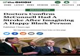 the ONION HOME LATEST NEWS OPINION LOCAL BREAKING NEWS Published 7 hours ago 17 JO f G Doctors Confirm McConnell Had A Stroke After Imagining A Happy Black Person We may earn a commission from links on this page. & = POLITICS ΕΝ