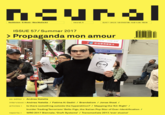 ncural neural.it Hacktivism/E-Music/New Media Art ISSUE 57/Summer 2017 > Propaganda mon amour OPEN 10:30-CLOSE 22:00 欢迎使用银联卡 S EU €7/UK6/US/CN $7.99/AU$ 14.99/R$ 39 reports > VE GATE th THIS MAN t co-editor > Andrea Natella interviews > Andrea Natella / Fatima Al Qadiri / Brandalism / Jonas Staal / articles > ISSN 2037-10AX 9 772037 108004 Is there something outside the hyperstition? / Mapping the 'Alt-Right' / Insider Trading Terrorism/ Bello Figo, the Italian Pop Star of Over-Identification / WRO 2017 Biennale, 'Draft Systems' / Transmediale 2017, 'ever elusive'