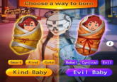 Choose a way to born EMPEROR AND BEAUTIES H Smart Kind Cute Kind Baby i Rebel Cynical Evil Evil Baby