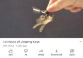 10 Hours of Jingling Keys 26K views 1 year ago 245 16 Share ↓ Download + Save <