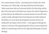 It's a common theme in fiction - particularly horror fiction & the 'weird'. For instance, the "Yellow Sign" in the play-within-the-book The King in Yellow causes those who see it to become thralls to the titular King, and the play of the same name in that book causes anyone who reads its fragments to go mad. Likewise, the infohazard is a common element in Lovecraft's work, usually as media, although in Facts Concerning the Late Arthur Jerimyn & His Family, it is a secret about the protagonist's ancestry. However, the infohazard is not unique to horror fiction - it also appears in theology (for instance, in the form of the magical properties of the true name of god & the ability for a mental image of the ain sof to physically blind people, in jewish theology).