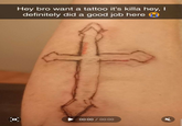 Hey bro want a tattoo it's killa hey, I definitely did a good job here O 00:00 00:00