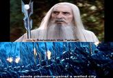 Truly wise Saruman the "wise" sends pikemen against a walled city