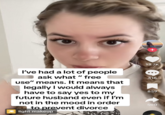 Free Use (Kink) I've had a lot of people ask what " free use" means. It means that legally I would always have to say yes to my future husband even if I'm not in the mood in order to prevent divorce light makeup + 13.7K 418 859 500
