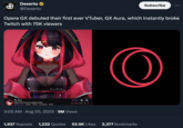 Dexerto @Dexerto Opera GX debuted their first ever VTuber, GX Aura, which instantly broke Twitch with 75K viewers AURA! GX_Aura [DEBUT] GX Aura, Now Loading! | Isocials LIVE Special Events English Vtuber vtuberdebut Anime React 273,806 05613 3:05 AM. Aug 20, 2023 · 9M Views Subscribe O 1,937 Reposts 1,232 Quotes 53.9K Likes 2,377 Bookmarks