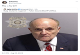 Schweitz @schweitz_ay This is his 9/11 Kyle Griffin @kylegriffin1 17h Rudy Giuliani's mugshot - Fulton County Sheriff's Office. SHERIFF FULTON COUNTY SHERIFF 1854 OFFICE 'S PATRICK LABAT 8:21 PM. Aug 23, 2023 :