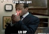 #suits You just got Lit UP mememaker.net
