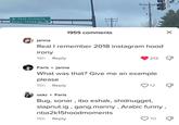 Park Crossing Eagle Valley Dr -> janna Real I remember 2018 instagram hood irony 16h Reply 1955 comments Faris ► janna What was that? Give me an example please 15h Reply nba2k15hoodmoments 15h 212 oskr Faris Bug, sonar, ibo eshak, shidnugget, slapnut.ig, gang.manny, Arabic funny, Reply 12 70 X T