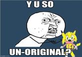 YUSO imgflip.com HA UN-ORIGINAL?