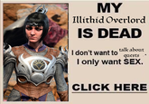 ..then nothing. MY Illithid Overlord IS DEAD I don't want to talk about I only want SEX. quests CLICK HERE