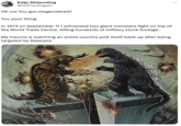 Kaiju Shitposting @KSPraidsagain Oh no! You got misgendered? You poor thing. In 1973 on September 11 I witnessed two giant monsters fight on top of the World Trade Centre, killing hundreds of military stock footage. My trauma is watching an entire country pick itself back up after being targeted by Seatopia :