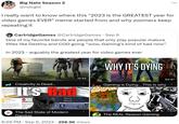 I really want to know where this "2023 is the GREATEST year for video games EVER" meme started from and why zoomers keep repeating it O CartridgeGames @CartridgeGames · Sep 9 One of my favorite trends are people that only play popular mature titles like Destiny and COD going "wow, Gaming's kind of bad now". In 2023 - arguably the greatest year for video games ever B ummary The ndersiege the sun and d town of Rady sof ser begon of Explore the e vory campaign as you e vampires appearanc M Buy amazon.com Creativity is Dead... It's Bad Morg Big Nate Season 2 @ndogid omnes the Hond tyring to dec de Ges 3.3 De Waa BM de R.I.P CREATIVITY CO User Score General un on 223 Mere De 12:55 The Sad State of Modern Gaming ⠀ No de 4 EWS: Mixed (7,139) and Credit Mixed (215,377) 13:11 ⠀ 6:59 PM Sep 9, 2023-398.9K Views WHY IT'S DYING ZU : Gaming is Dying... This is why The REAL Reason Gaming 53:47 ⠀ 45 9:07 ⠀