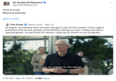 Dr Jordan B Peterson @jordanbpeterson This is truly Beyond parody @tim_cook Tim Cook @tim_cook. Sep 13 At Apple, we believe that climate change is one of the world's most urgent priorities and we are deeply committed to doing our part. Today we had a special guest-a real force of nature-stop by to check on our progress. 1:02 to reduce our impact on the planet. 5:18 PM. Sep 13, 2023 2.8M Views :