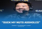 MⓇ SAMSUNG COMBO BREAKER JAMES "JCHENSOR" CHEN VIA TWITTER PC: TEMPUSROB CA "SUCK MY NUTS ASSHOLES"