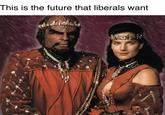 Klingon to traditional values This is the future that liberals want de daulat om