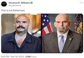 Terrence K. Williams @w_terrence This is not Fetterman 6:22 PM - Sep 18, 2023 2.9M Views ...