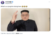 SYKEN @SykenNFT What's un jong kim doing here 3D 8 HA 7:36 PM. Sep 20, 2023 300K Views :