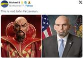 Michael B @JrMariner77. Follow This is not John Fetterman. X