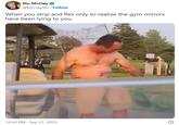 Stu McClay → @McclayStu Follow When you strip and flex only to realize the gym mirrors have been lying to you. 12:50 PM - Sep 21, 2023 8