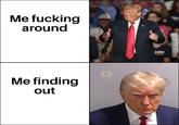 Haha funny orange man  | /r/dankmemes Me f------ around Me finding out SHERIFF FULTON COUNTY PATRICK LABAT ERIFF'S OFFICE 333