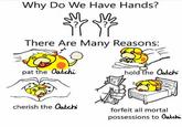 Why Do We Have Hands? There Are Many Reasons: pat the Oatchi cherish the Oatchi hold the Oatchi forfeit all mortal possessions to Oatchi