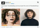 € Dexerto @Dexerto Follow YouTuber Kwebbelkop announced the end of Kwebbelkop Al X 1:19 PM - Sep 23, 2023 ℗